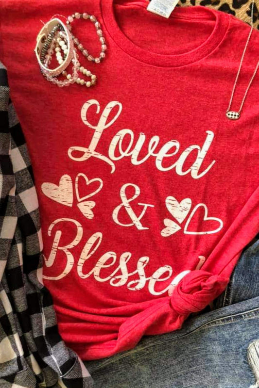 Loved and Blessed Valentine Tee (S-XL)